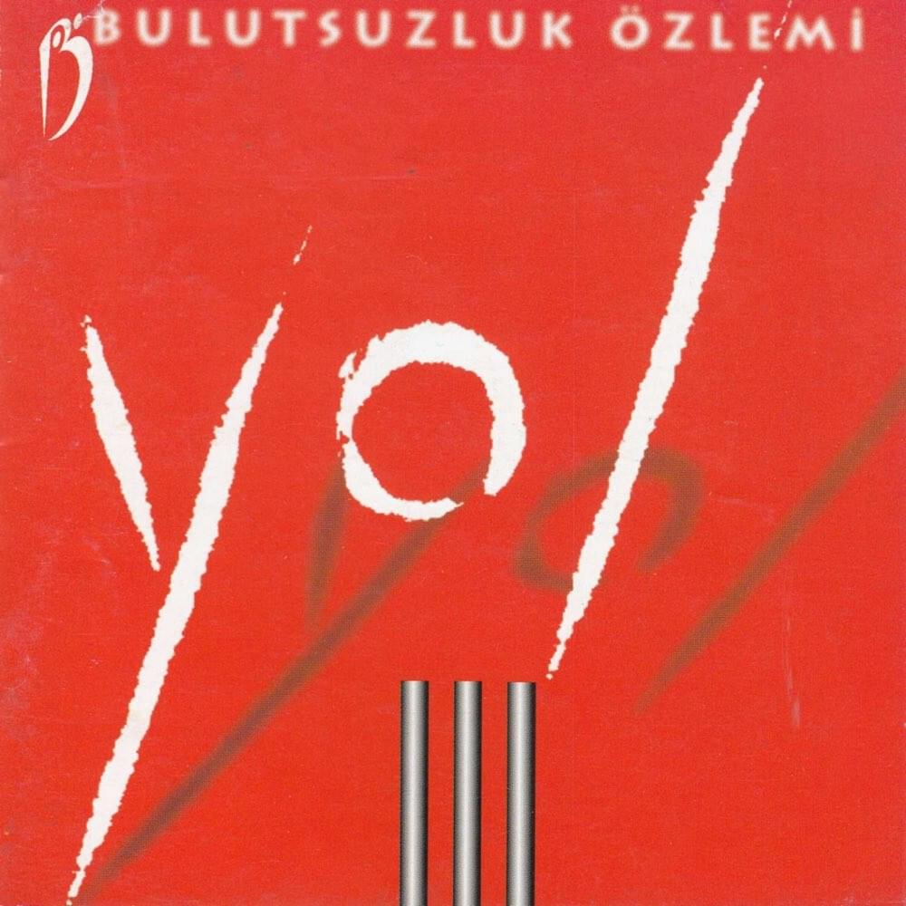 Yine Düştük Yollara by Bulutsuzluk Özlemi
