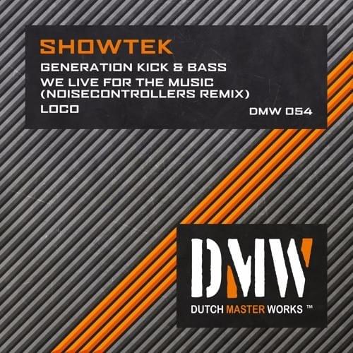 Cover image for Generation Kick & Bass / We Live For The Music / Loco