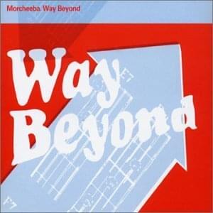 Album cover art for "Way Beyond" by Morcheeba