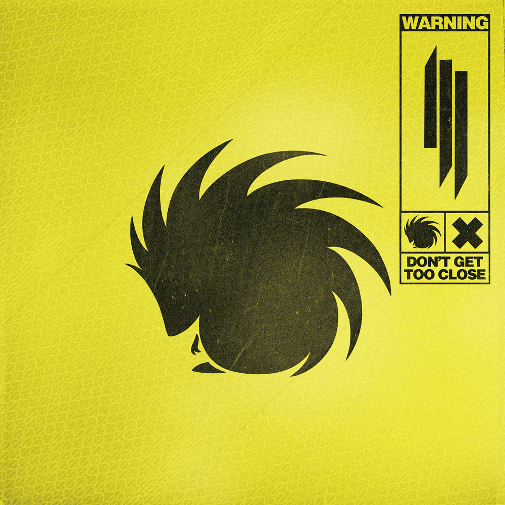 Album cover art for "Don’t Get Too Close" by Skrillex