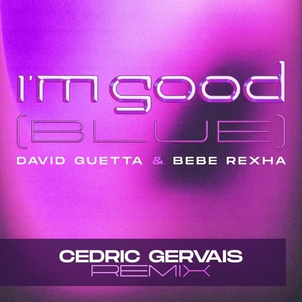 Album cover art for "I’m Good (Blue) (Cedric Gervais Remix)" by David Guetta