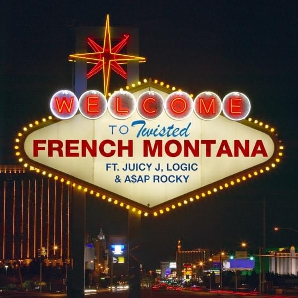 Album cover art for "Twisted" by French Montana & A$AP Rocky & Logic & Juicy J