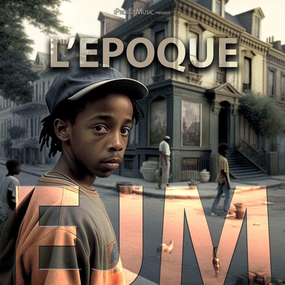 L’époque by EJM (Rappeur)
