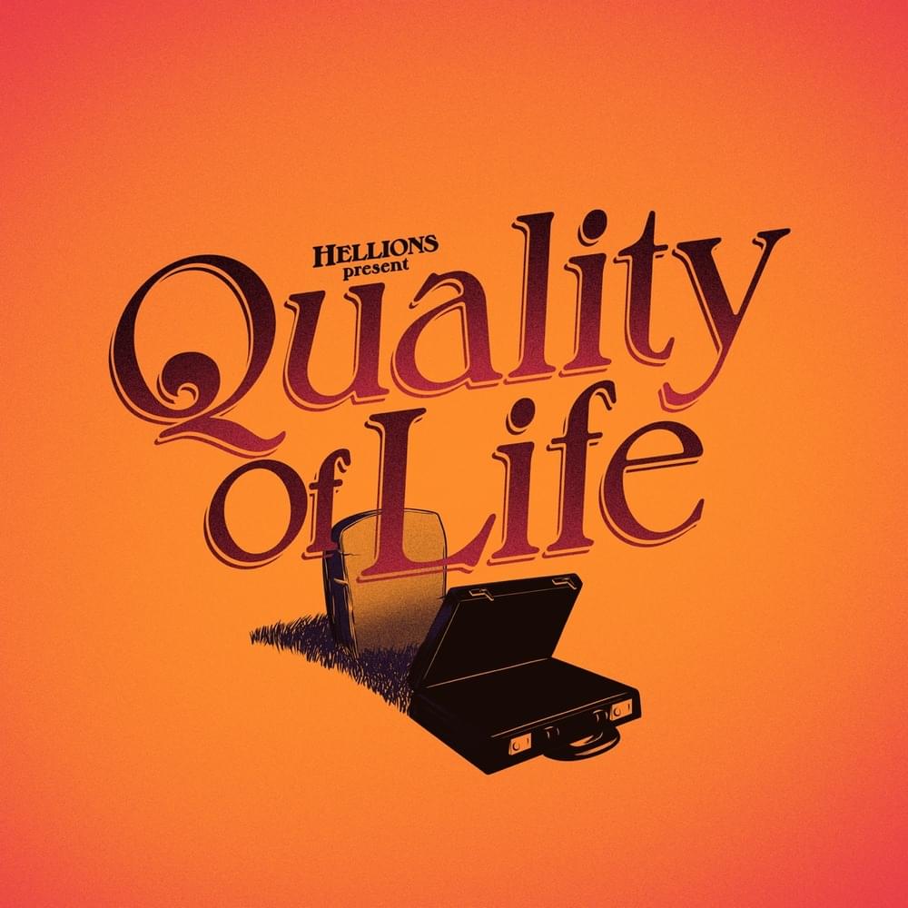 Quality of Life by Hellions