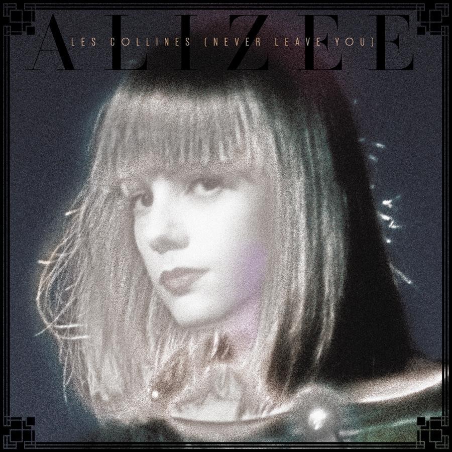 Album cover art for "Les Collines (Never Leave You)" by Alizée
