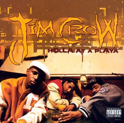 Holla At A Playa by Jim Crow