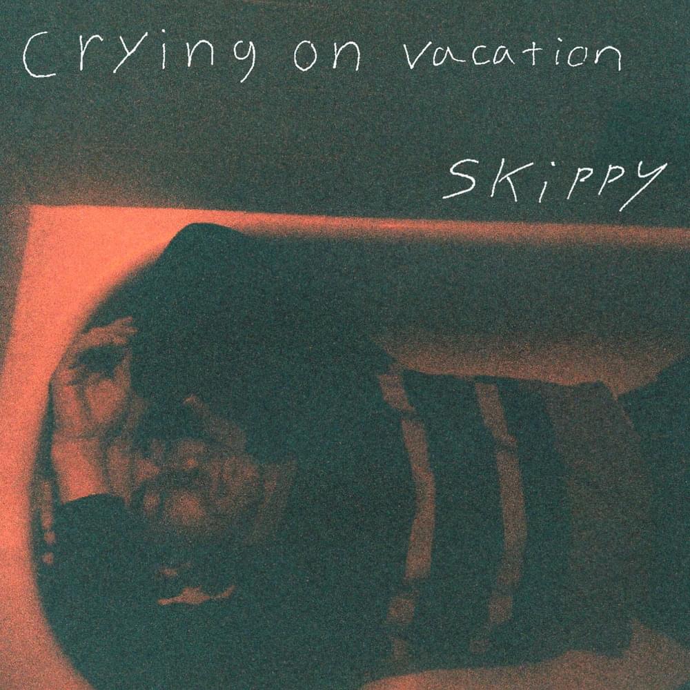 Skippy by Crying on Vacation