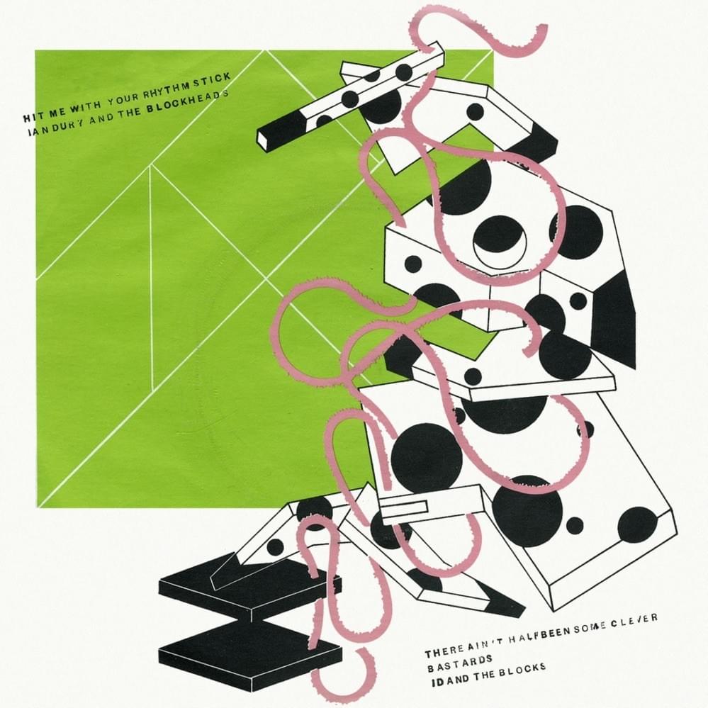 Hit Me with Your Rhythm Stick by Ian Dury and the Blockheads
