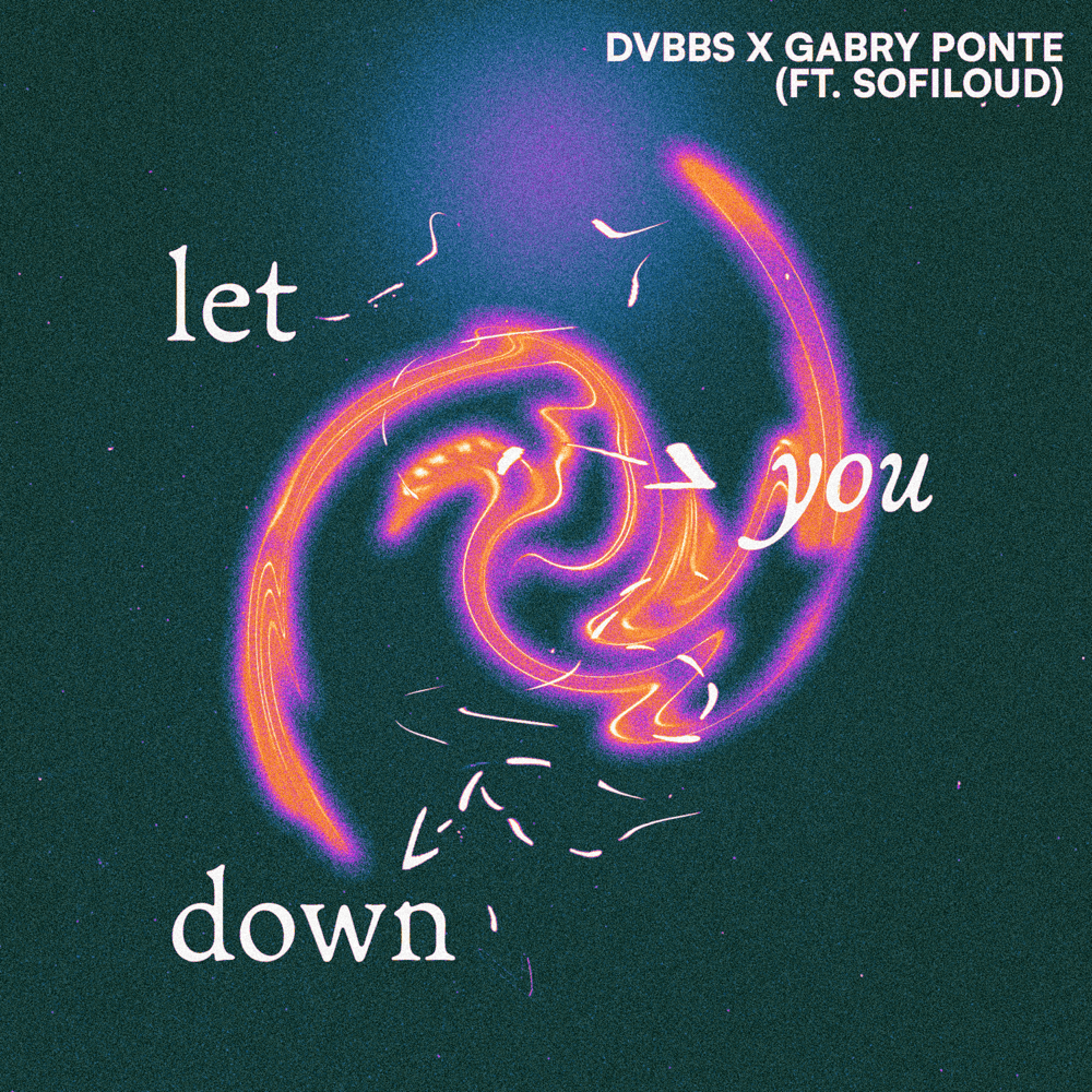 Album cover art for "Let You Down" by DVBBS & Sofiloud