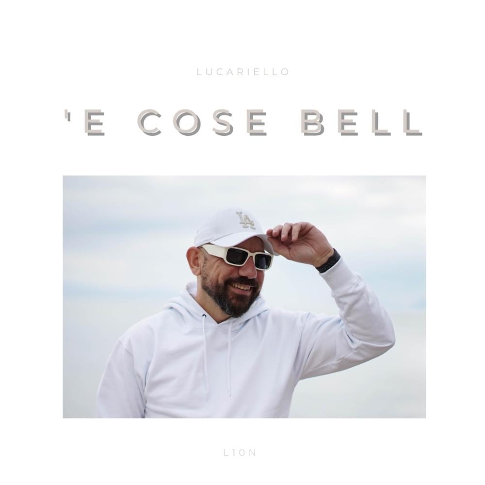 Album cover art for "’E Cose Bell" by Lucariello