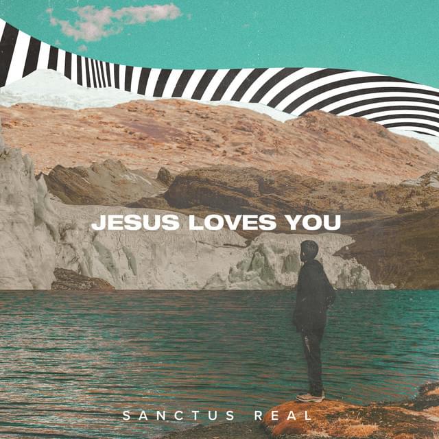 Album cover art for "Jesus Loves You" by Sanctus Real