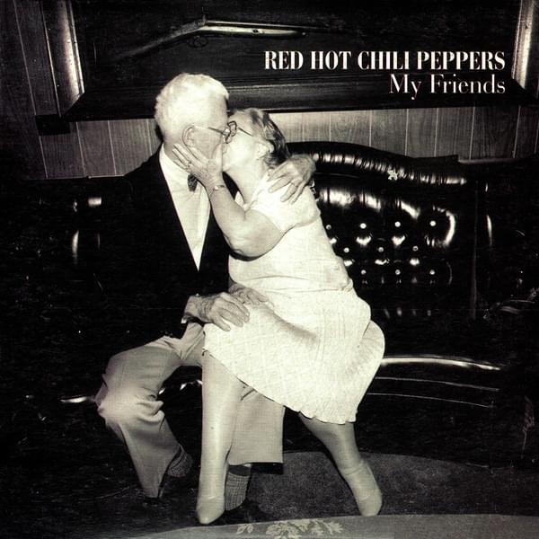Album cover art for "My Friends" by Red Hot Chili Peppers
