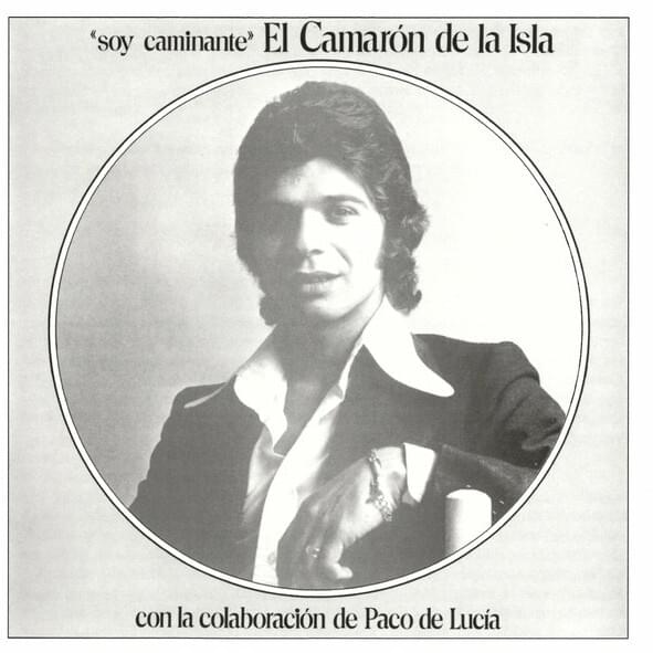 Cover image for Soy Caminante (El Camarón De La Isla Con La Colaboración De Paco De Lucía)