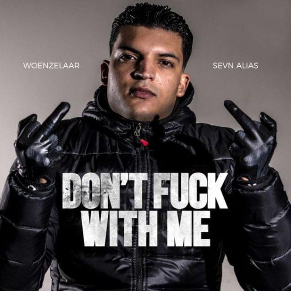 Don’t Fuck With Me by Woenzelaar