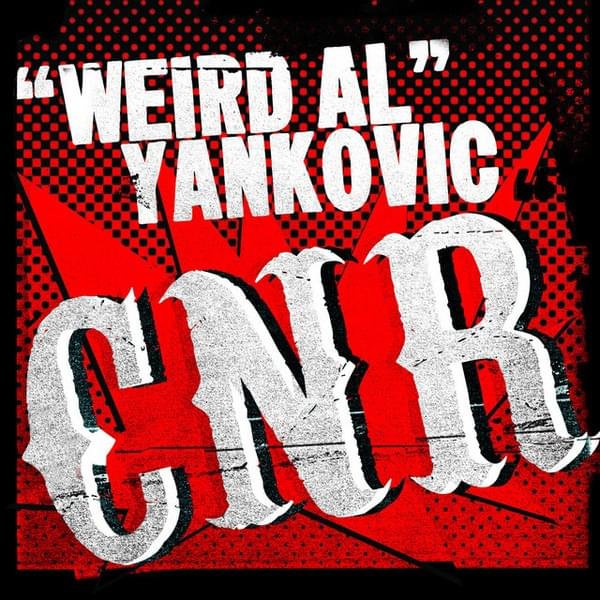 Album cover art for "CNR" by “Weird Al” Yankovic