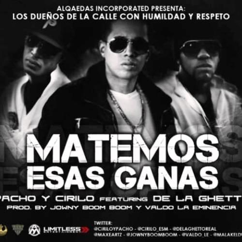 Album cover art for "Matemos Esas Ganas" by Pacho & Cirilo & De La Ghetto