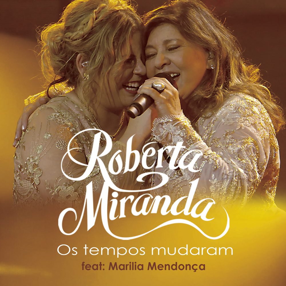 Album cover art for "Os Tempos Mudaram (Ao Vivo)" by Roberta Miranda & Marília Mendonça
