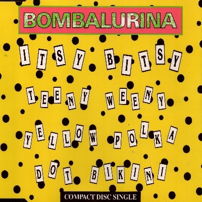 Album cover art for "Itsy Bitsy Teenie Weenie Yellow Polka Dot Bikini" by Bombalurina & Timmy Mallet