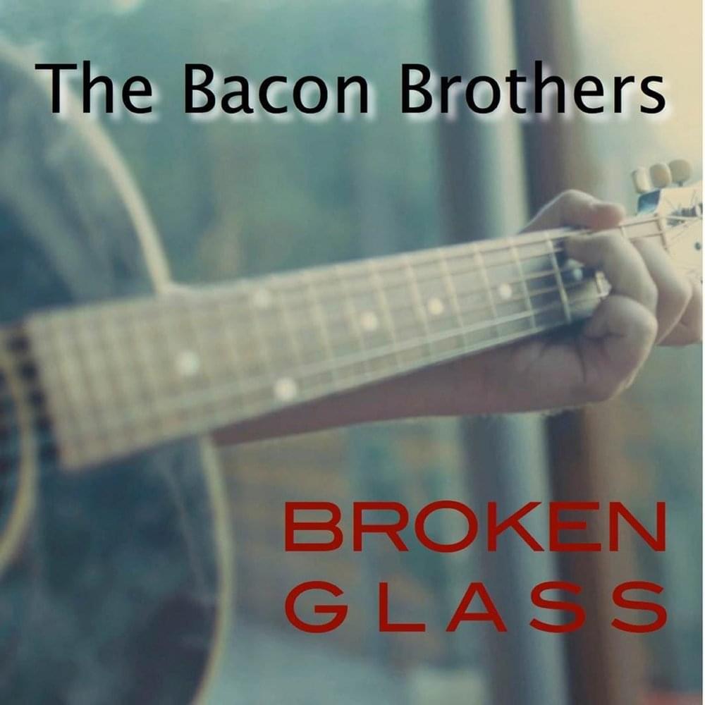 Album cover art for "Broken Glass" by The Bacon Brothers