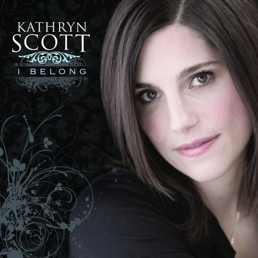 I Belong by Kathryn Scott