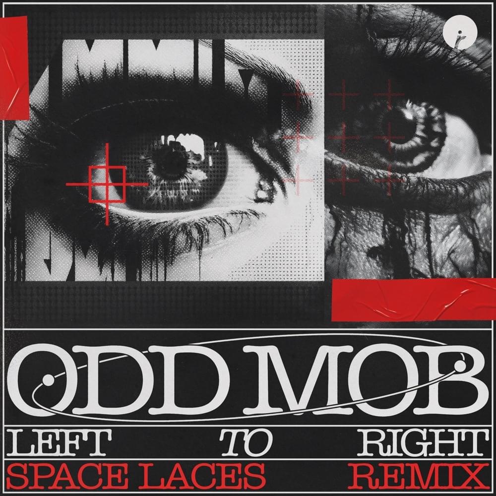LEFT TO RIGHT (Space Laces Remix) by Odd Mob