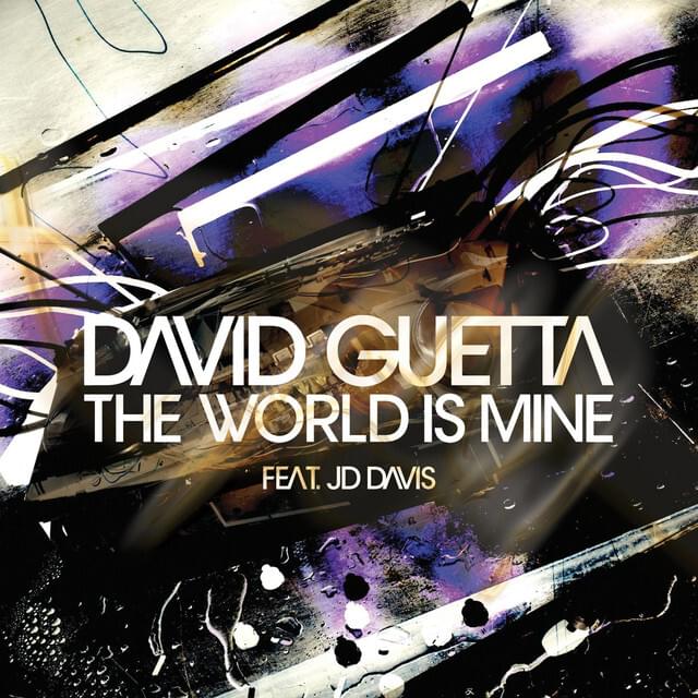 Album cover art for "The World Is Mine" by David Guetta & JD Davis
