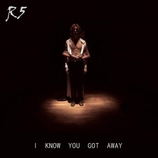 Album cover art for "I Know You Got Away" by R5