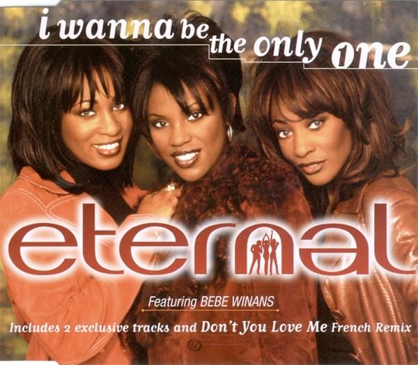 I Wanna Be the Only One by Eternal