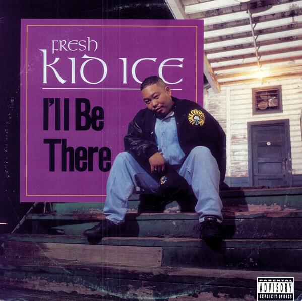 I’ll Be Here by Fresh Kid Ice