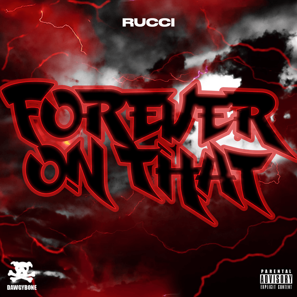 Album cover art for "Forever On That" by Rucci