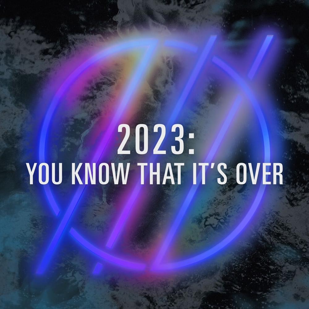Cover image for 2023: You Know That It’s Over - EP
