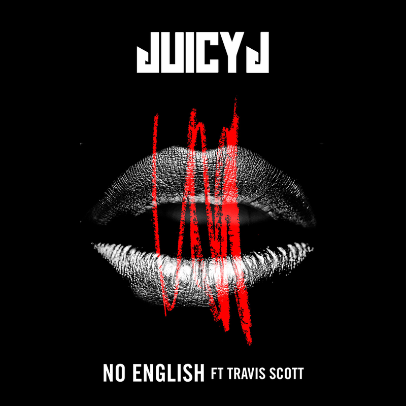 Album cover art for "No English" by Juicy J & Travis Scott