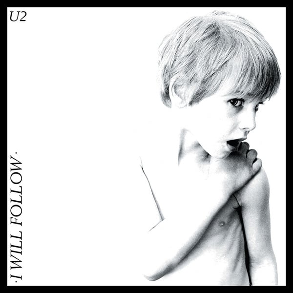 Album cover art for "I Will Follow" by U2