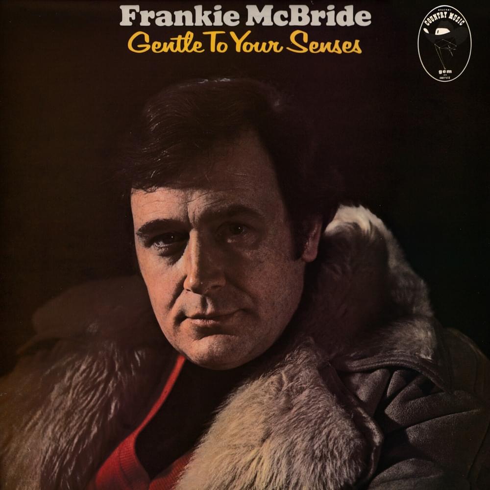 Laura (What’s He Got That I Ain’t Got) by Frankie McBride