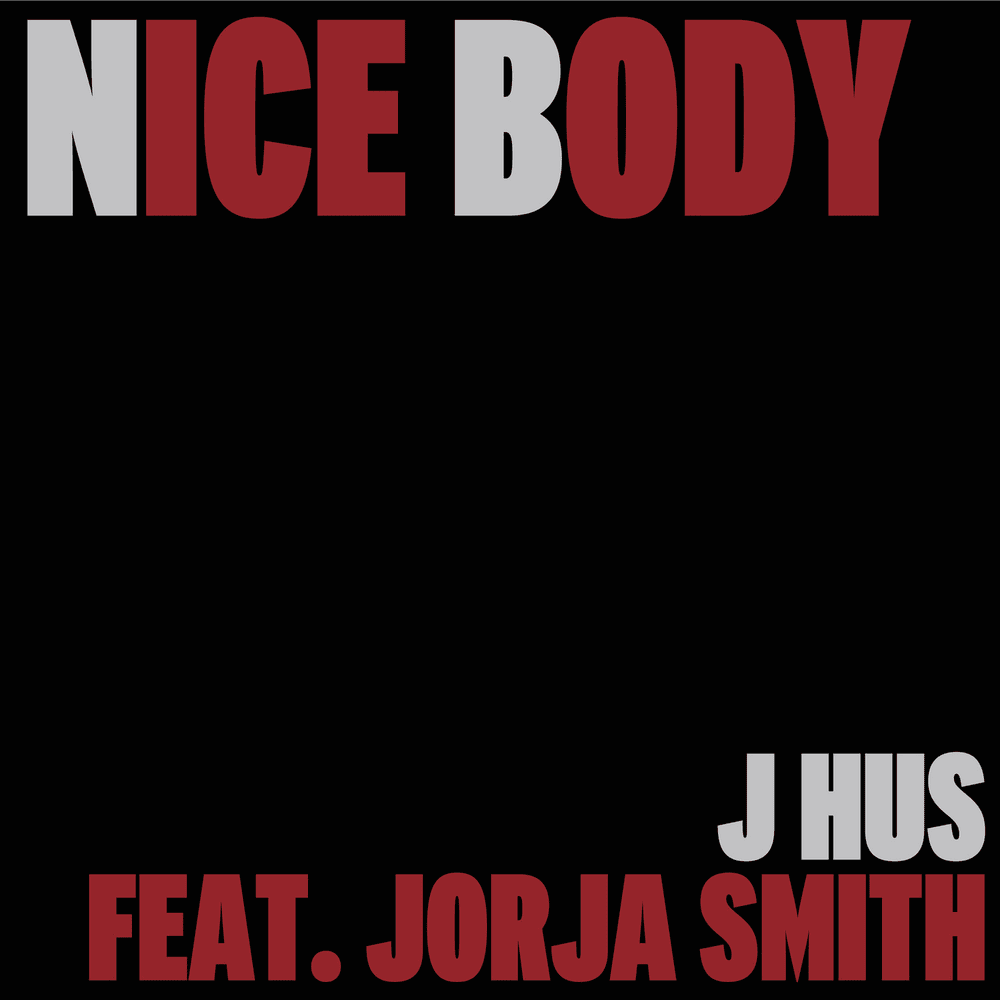 Album cover art for "Nice Body" by J Hus & Jorja Smith