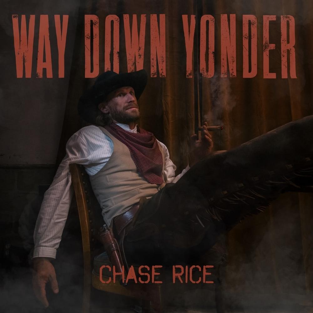 Album cover art for "Way Down Yonder" by Chase Rice