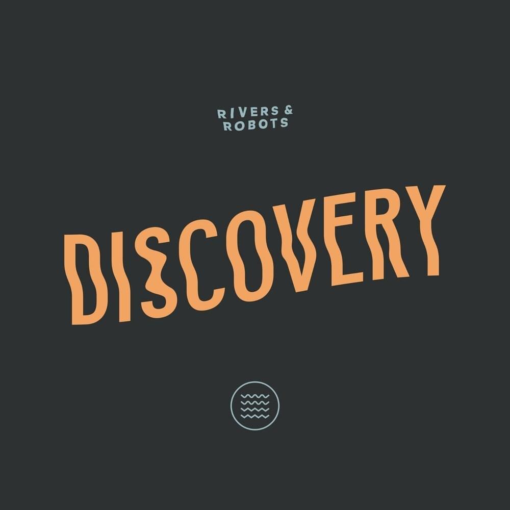 Album cover art for "Discovery" by Rivers & Robots