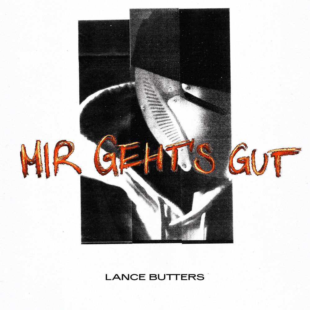 Album cover art for "Mir Geht’s Gut" by Lance Butters