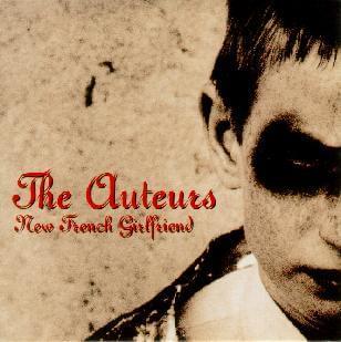 Album cover art for "New French Girlfriend" by The Auteurs