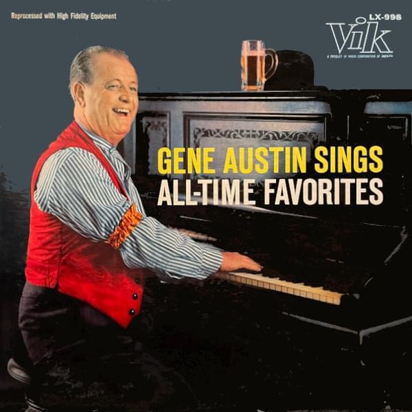 Please Don’t Talk About Me When I’m Gone by Gene Austin