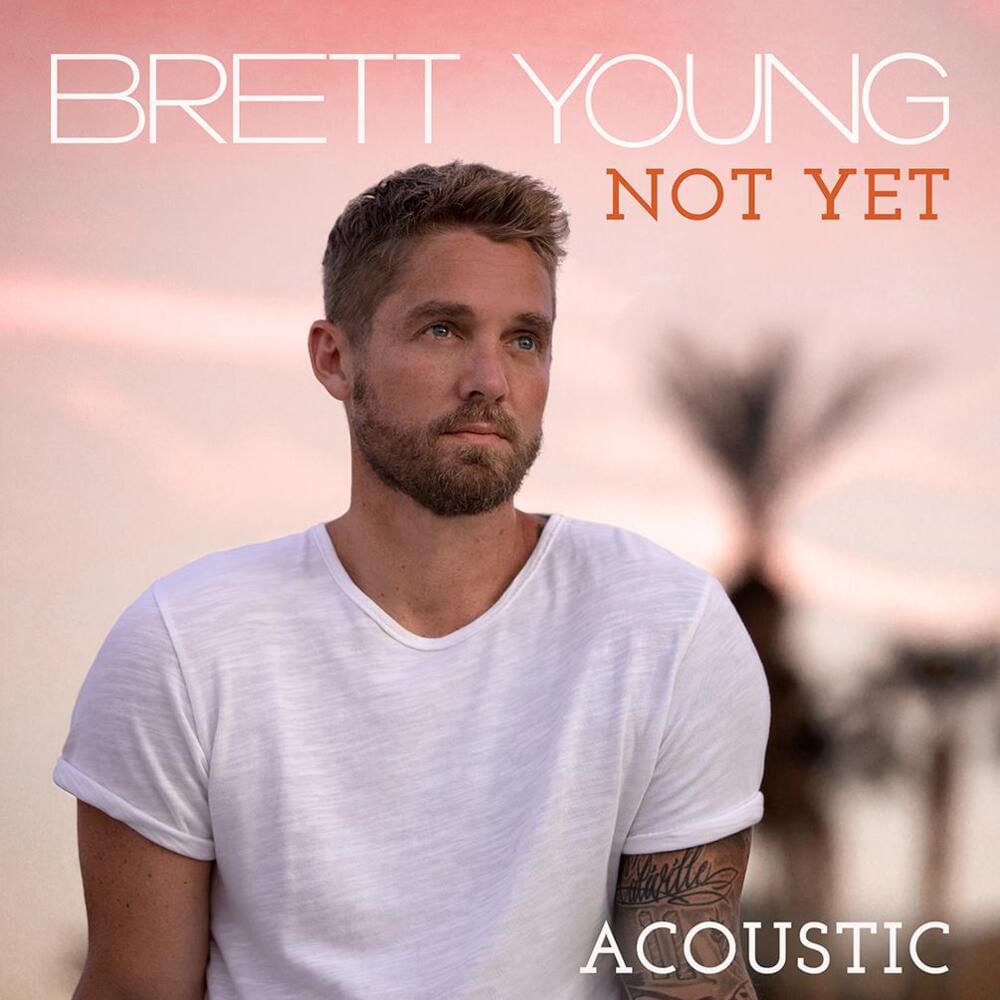 Album cover art for "Not Yet (Acoustic)" by Brett Young
