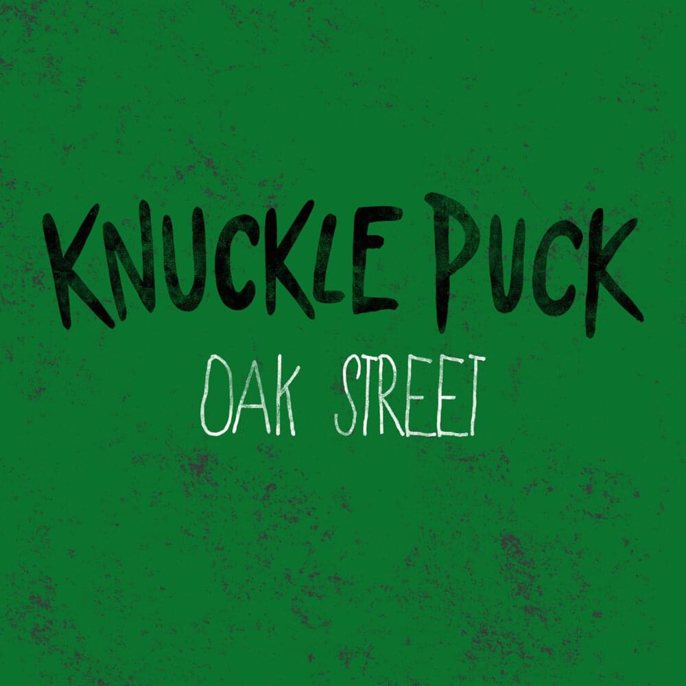 Album cover art for "Oak Street" by Knuckle Puck