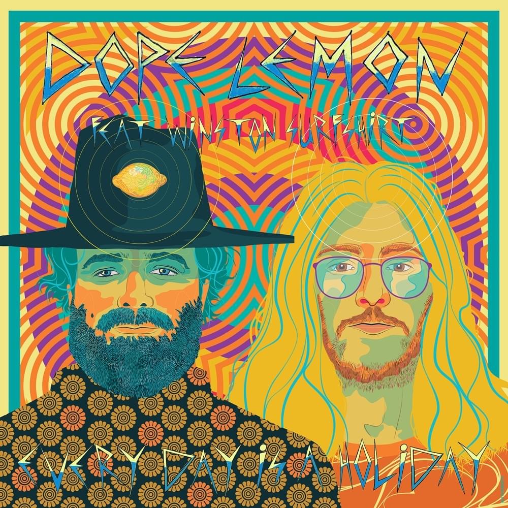 Album cover art for "Every Day Is a Holiday" by DOPE LEMON & Winston Surfshirt