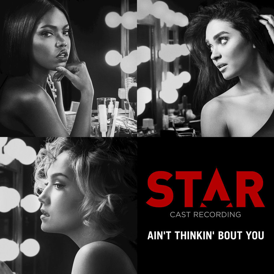 Album cover art for "Ain’t Thinkin’ Bout You" by Star Cast & Brittany O’Grady & Ryan Destiny & Jude Demorest
