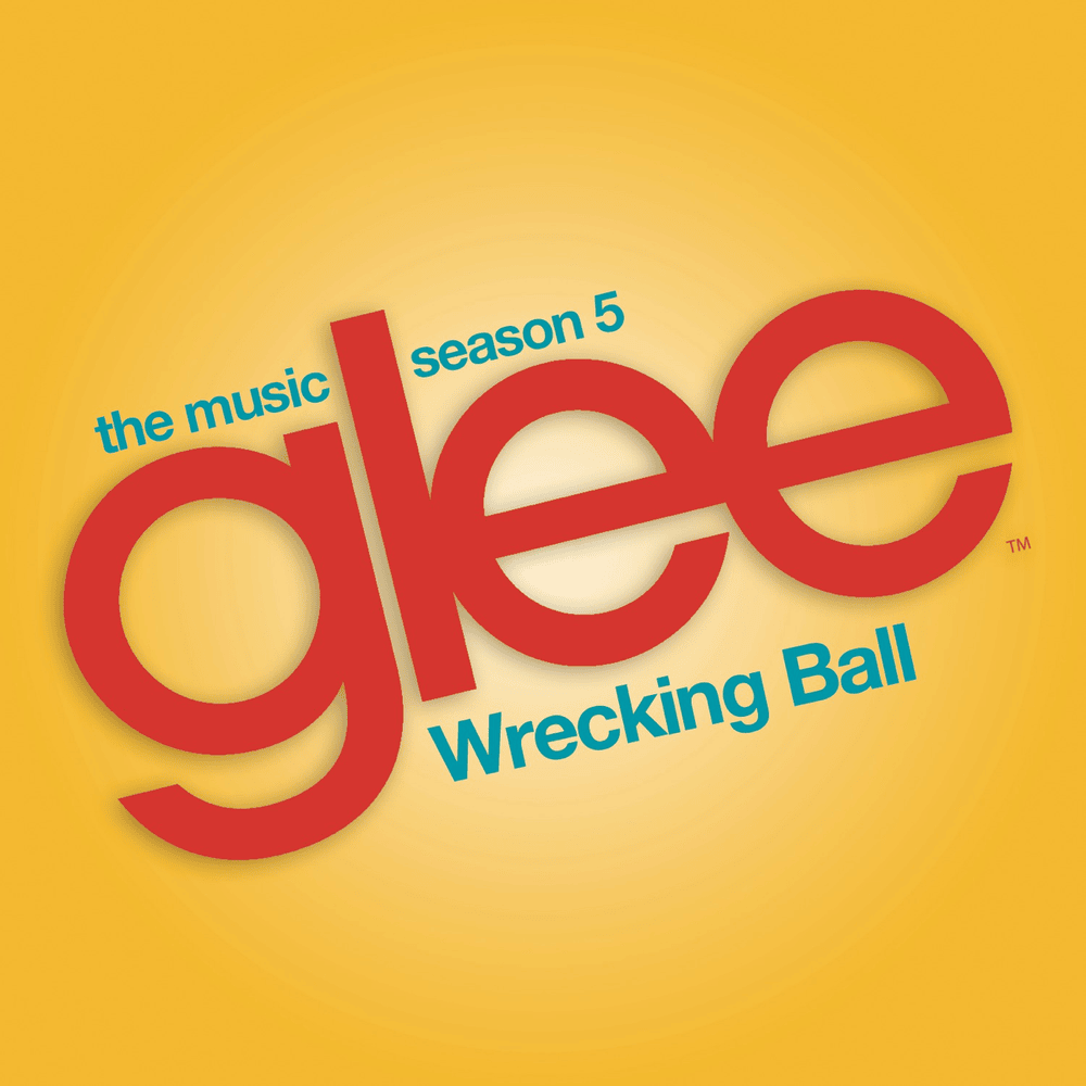 Album cover art for "Wrecking Ball" by Glee Cast