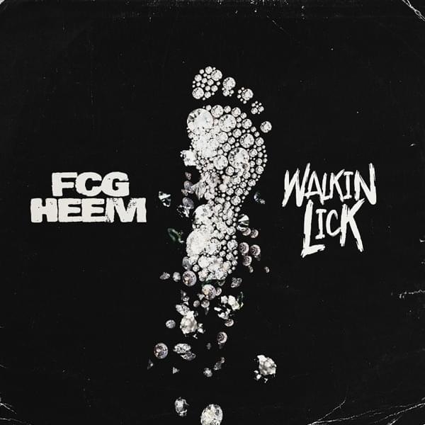 Album cover art for "Walkin Lick" by FCG Heem