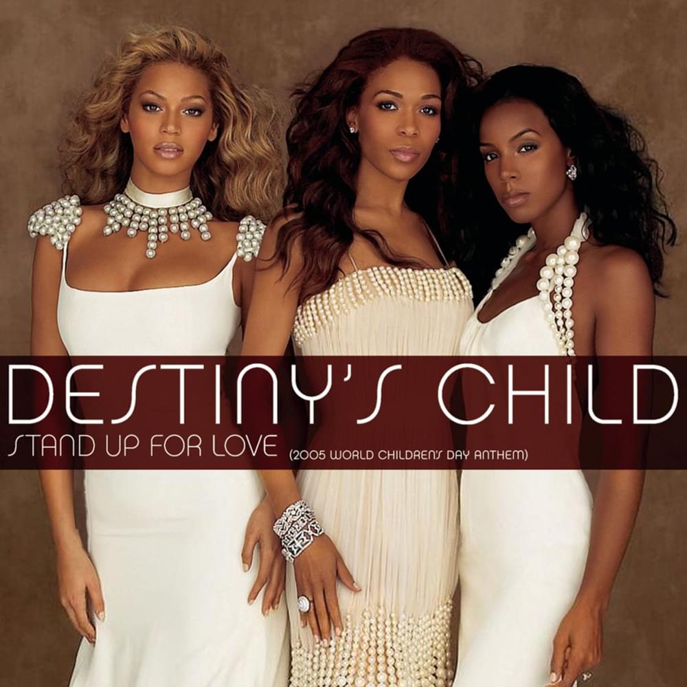 Album cover art for "Stand Up for Love (2005 World Children’s Day Anthem)" by Destiny’s Child