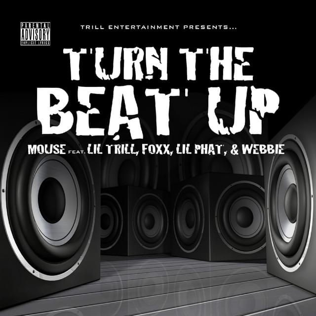 Turn the Beat Up by Mouse On Tha Track