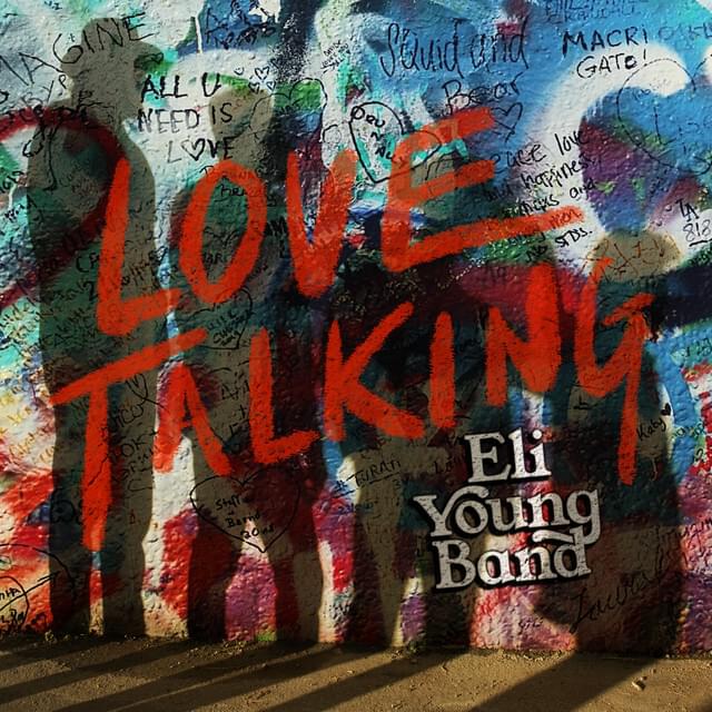 Album cover art for "Love Talking" by Eli Young Band