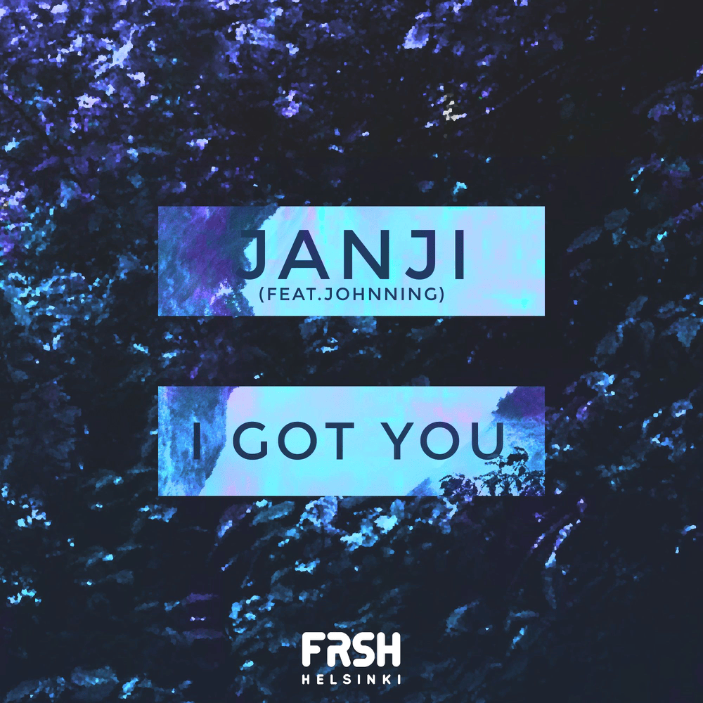 Album cover art for "I Got You" by Janji & Johnning
